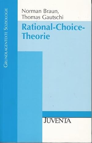 Rational-Choice-Theorie. Grundlagentexte Soziologie.