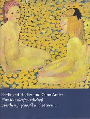 Ferdinand Hodler und Cuno Amiet - Eine Künstlerfreundschaft zwischen Jugendstil und Moderne. Anlä...