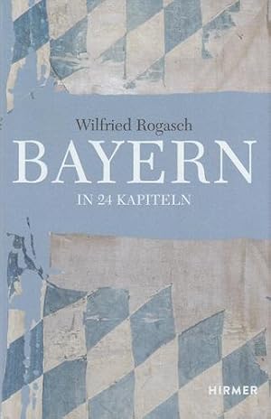 Bayern in 24 Kapiteln.