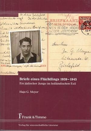 Briefe eines Flüchtlings 1939 - 1945. Ein jüdischer Junge im holländischen Exil.