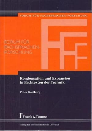 Kondensation und Expansion in Fachtexten der Technik. Forum für Sprachforschung, Band 128.