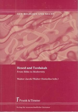 Hesed and Tzedakah. From Bible to Modernity. Aus Religion und Recht, Band 6.