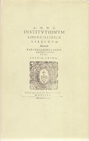 Institutiones linguae Illyricae. Slavistische Forschungen, Band 21.