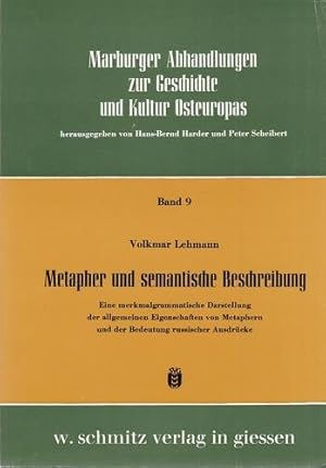 Metapher und semantische Beschreibung - Eine merkmalgrammatische Darstellung der allgemeinen Eige...