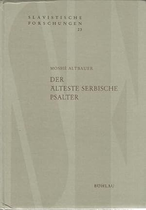 Der älteste serbische Psalter. Hrsg. von Moshé Altbauer. Slavistische Forschungen, Band 23. Sonde...