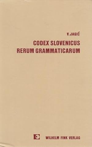 Codex Slovenicus rerum grammaticarum. Slavische Propyläen, Texte in Neu- und Nachdrucken, Band 25.