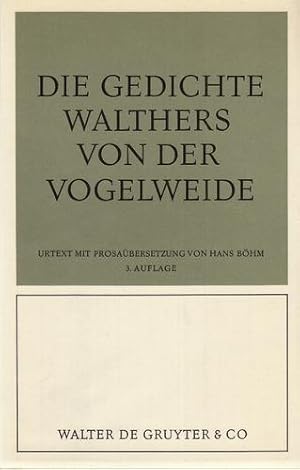 Die Gedichte Walthers von der Vogelweide - Urtext mit Prosaübersetzung von Hans Böhm.