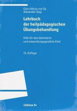 Lehrbuch der heilpädagogischen Übungsbehandlung. Hilfe für das behinderte und entwicklungsgestört...