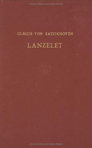 Lanzelet. Eine Erzählung Deutsche Neudrucke, Reihe: Texte des Mittelalters. Mit e Nachw. u. e. Bi...