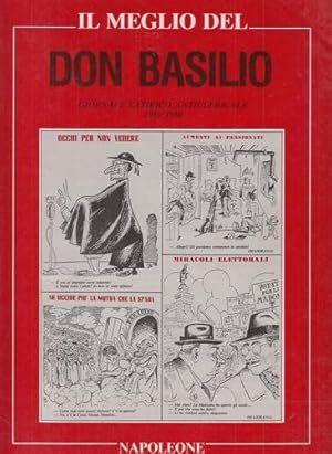 Il meglio del Don Basilio - Giornale satirico anticlericale 1946/1950. (Le piccole perle, 9).