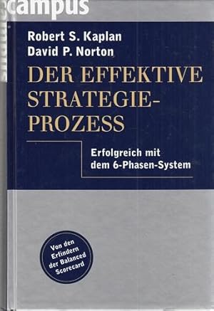 Der effektive Strategieprozess. Erfolgreich mit dem 6-Phasen-System.