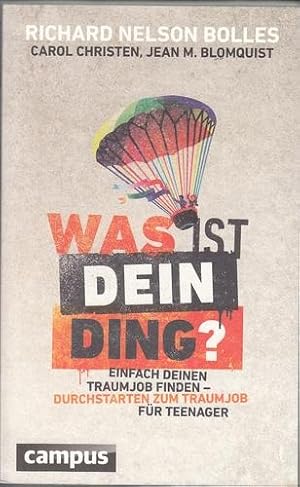 Was ist dein Ding? Einfach deinen Traumjob finden - durchstarten zum Traumjob für Teenager.