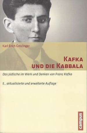 Kafka und die Kabbala. Das Jüdische im Werk und Denken von Franz Kafka.