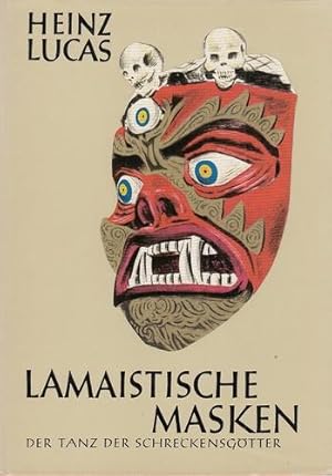 Lamaistische Masken. Der Tanz der Schreckengötter.