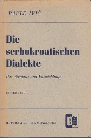 Die serbokroatischen Dialekte. Ihre Struktur und Entwicklung. Band 1: Allgemeines und die stokavi...