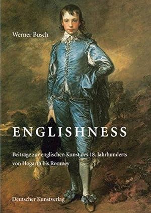 Englishness - Beiträge zur englischen Kunst des 18. Jahrhunderts von Hogarth bis Romney.