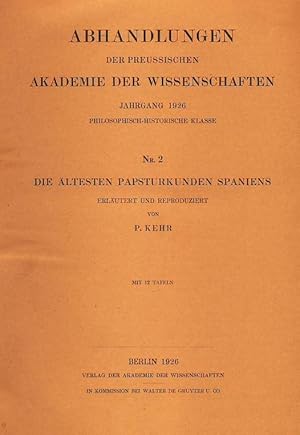 Die ältesten Papsturkunden Spaniens. Abhandlungen der Preussischen Akademie der Wissenschaften. P...