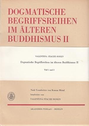 Dogmatische Begriffsreihen im älteren Buddhismus II. Das Sangitisutra und sein Kommentar Sangitip...