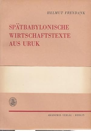 Spätbabylonische Wirtschaftstexte aus Uruk. Text und Tafelband. Deutsche Akademie der Wissenschaf...