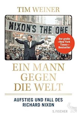 Ein Mann gegen die Welt - Aufstieg und Fall des Richard Nixon. Aus dem Englischen von Christa Pru...