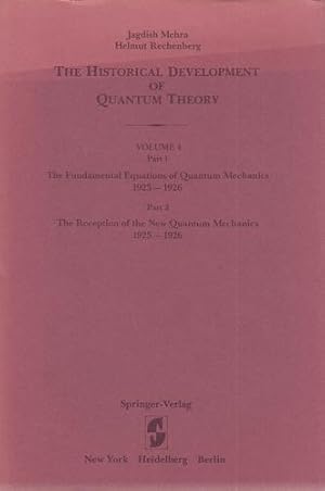The Historical Development of Quantum Theory Volume 4, Part 1: The Fundamental Equations of Quant...