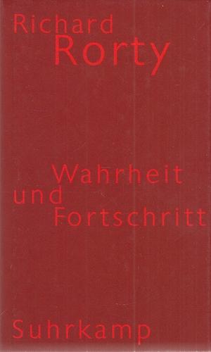 Wahrheit und Fortschritt. Übers. von Joachim Schulte.