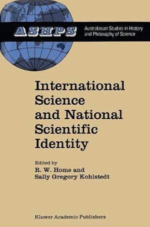 International Science and National Scientific Identity: Australia between Britain and America. St...