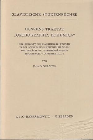 Hussens Traktat "Orthographia Bohemica". Die Herkunft des diakritischen Systems in der Schreibung...