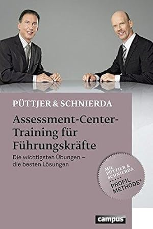 Assessment-Center-Training für Führungskräfte - Die wichtigsten Übungen - die besten Lösungen. Mi...
