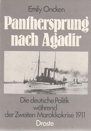 Panthersprung nach Agadir - Die deutsche Politik während der Zweiten Marokkokrise 1911.