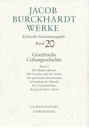 Jacob Burckhardt Werke - Griechische Culturgeschichte. Band II: Die Metamorphosen. Die Griechen u...