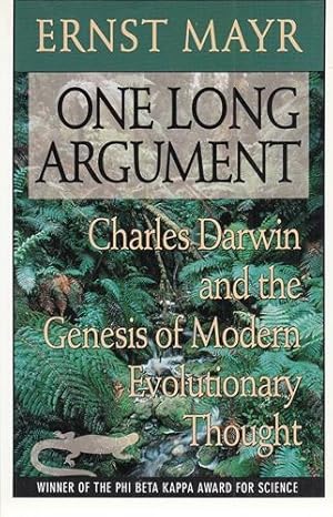 One Long Argument - Charles Darwin and the genesis of modern evolutionary thought. (Questions of ...