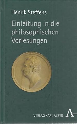 Einleitung in die philosophischen Vorlesungen. Herausgegeben von Bernd Henningsen und Jan Steeger...
