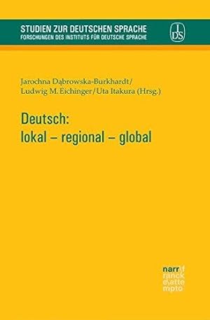 Deutsch: lokal - regional - global. Uta Itakura (Hrsg.). Studien zur deutschen Sprache; Band 77.