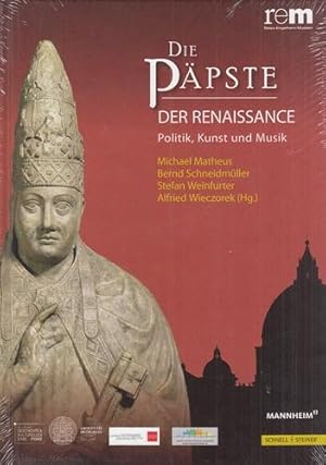 Die Päpste der Renaissance - Politik, Kunst und Musik. Wissenschaftliche Publikationen zur Ausste...