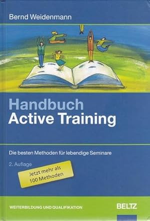 Handbuch Active Training - Die besten Methoden für lebendige Seminare. Jetzt mehr als 100 Methode...