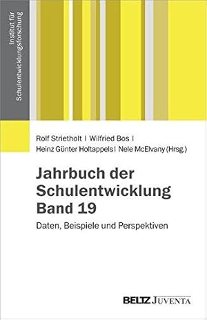 Jahrbuch der Schulentwicklung. Band 19: Daten, Beispiele und Perspektiven. Veröffentlichung des I...