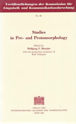Studies in Pre- and Protomorphology. Veröffentlichungen der Kommission für Linguistik und Kommuni...