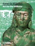 Kunst für Millionen. 100 Skulpturen der Mao-Zeit. Art of the Millions. Katalogbuch zur Ausstellun...