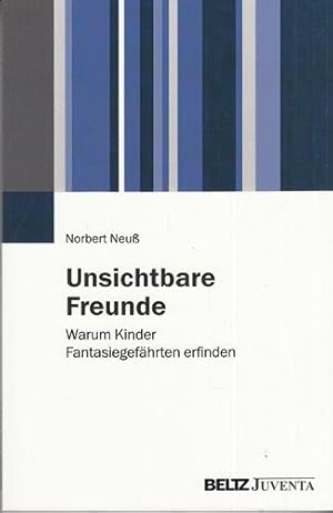 Unsichtbare Freunde. Warum Kinder Fantasiegefährten erfinden.