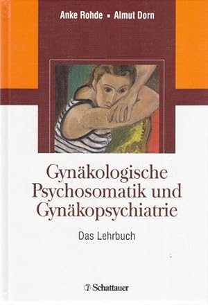 Gynäkologische Psychosomatik und Gynäkopsychiatrie. Das Lehrbuch.