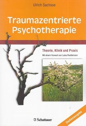 Traumazentrierte Psychotherapie. Theorie, Klinik und Praxis. Studienausgabe.