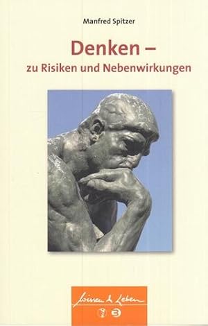 Denken - zu Risiken und Nebenwirkungen. Wissen & Leben.