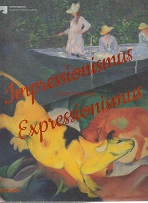 Impressionismus - Expressionismus: Kunstwende. Anlässlich der Ausstellung "Impressionismus - Expr...