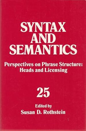 Perspectives on Phrase Structure: Heads and Licensing. Syntax & Semantics, Volume 25.
