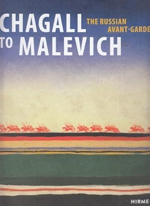 Chagall to Malevich. The Russian Avant-Gardes.