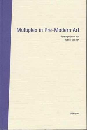 Multiples in Pre-Modern Art. Bilder-Diskurs.