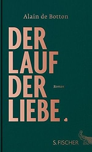 Der Lauf der Liebe. Roman. Aus dem Englischen von Barbara von Bechtolsheim.