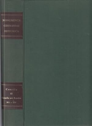 Concilia / Die Konzilien der karolingischen Teilreiche 843-859. Monumenta Germaniae Historica : [...
