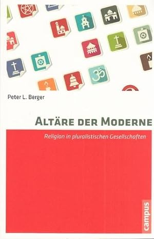 Altäre der Moderne. Religion in pluralistischen Gesellschaften. Schriftenreihe "Religion und Mode...